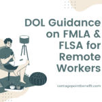DOL guidance on fmla and flsa for remote workers