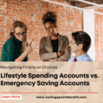 Lifestyle Spending Accounts vs Emergency Saving Accounts